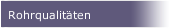 Rohrqualit&auml;ten