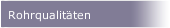 Rohrqualit&auml;ten