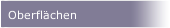 Oberfl&auml;chen